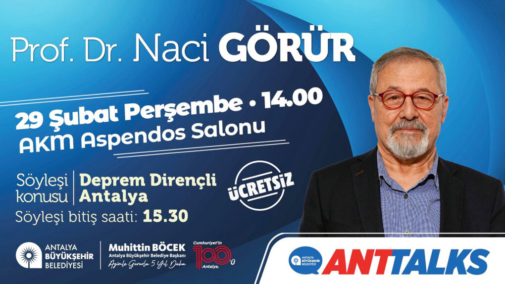 Prof. Dr. Naci Görür ‘Deprem Dirençli Antalya’yı anlatacak