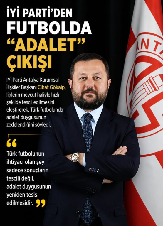 İYİ Parti’den Futbolda “Adalet” Çıkışı