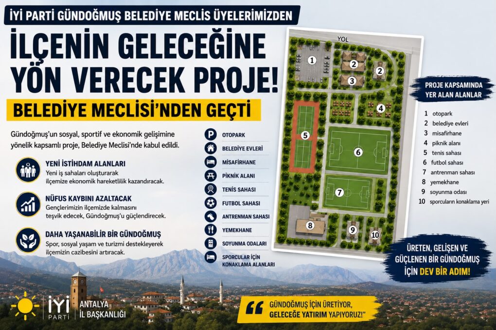 İYİ PARTİ GÜNDOĞMUŞ’TAN İLÇENİN GELECEĞİNE YÖN VERECEK PROJE